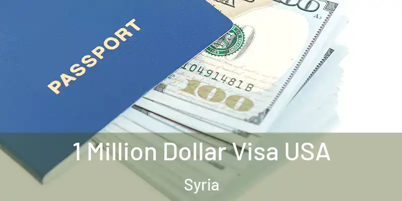 1 Million Dollar Visa USA Syria
