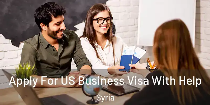 Apply For US Business Visa With Help Syria