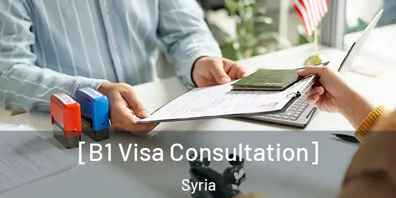  [B1 Visa Consultation] Syria