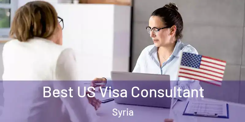 Best US Visa Consultant Syria