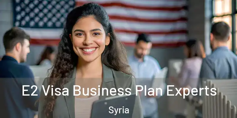 E2 Visa Business Plan Experts Syria