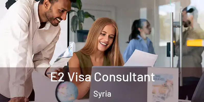 E2 Visa Consultant Syria