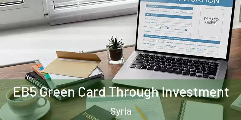 EB5 Green Card Through Investment Syria
