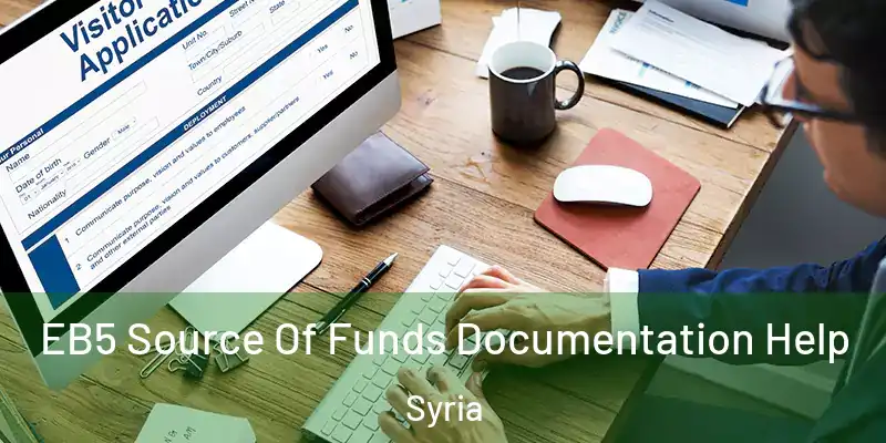 EB5 Source Of Funds Documentation Help Syria