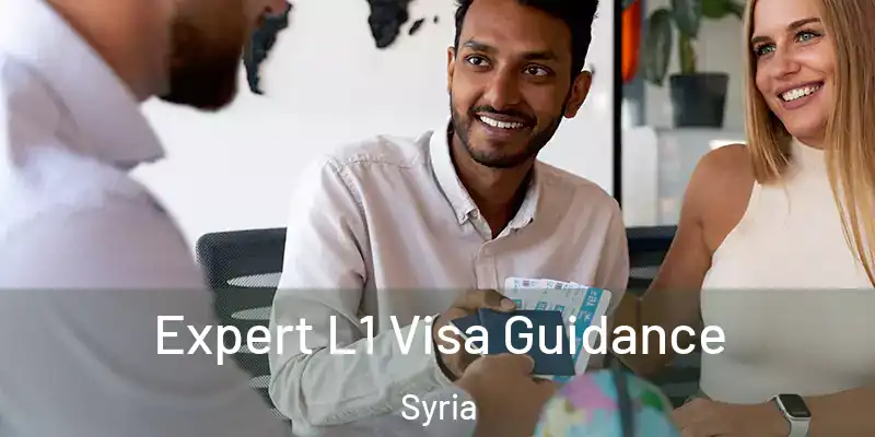 Expert L1 Visa Guidance Syria