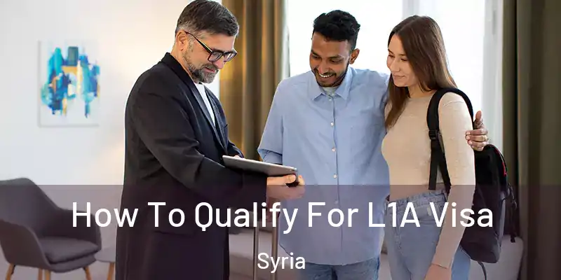How To Qualify For L1A Visa Syria