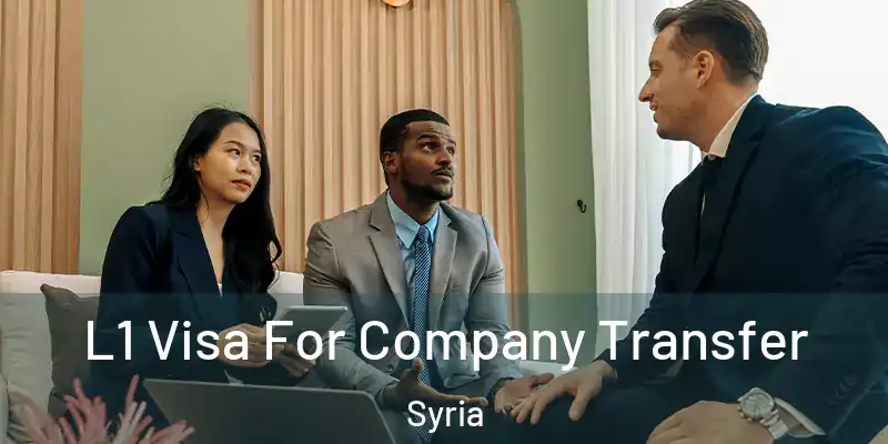 L1 Visa For Company Transfer Syria