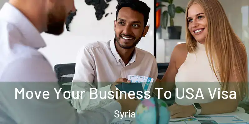 Move Your Business To USA Visa Syria