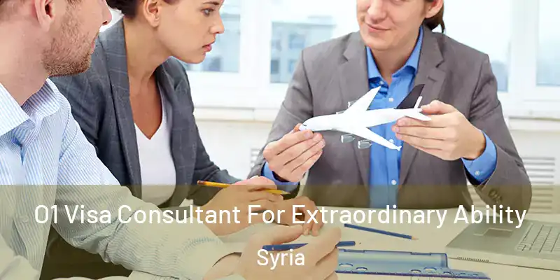 O1 Visa Consultant For Extraordinary Ability Syria