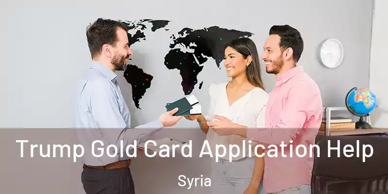 Trump Gold Card Application Help Syria