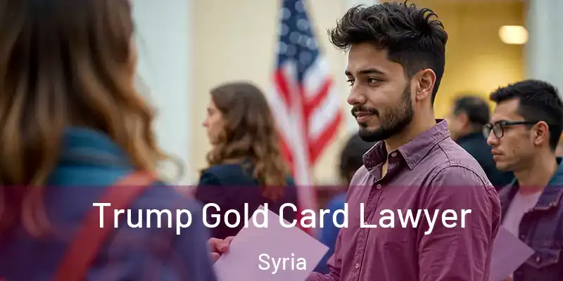 Trump Gold Card Lawyer Syria