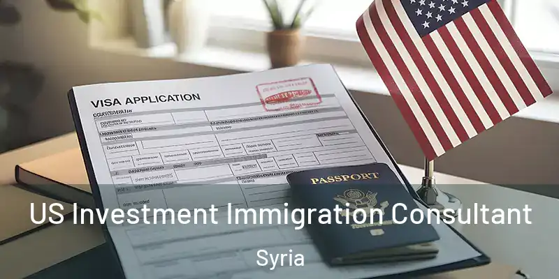 US Investment Immigration Consultant Syria