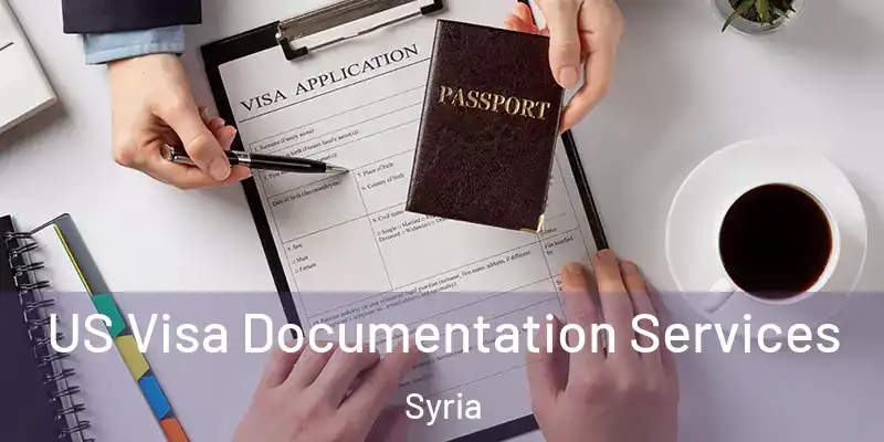 US Visa Documentation Services Syria