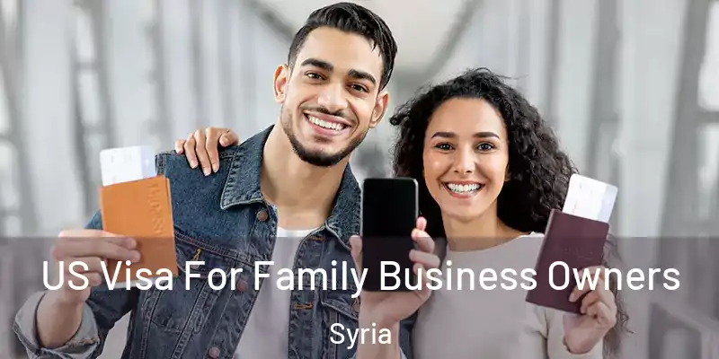US Visa For Family Business Owners Syria