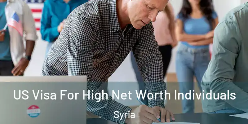US Visa For High Net Worth Individuals Syria
