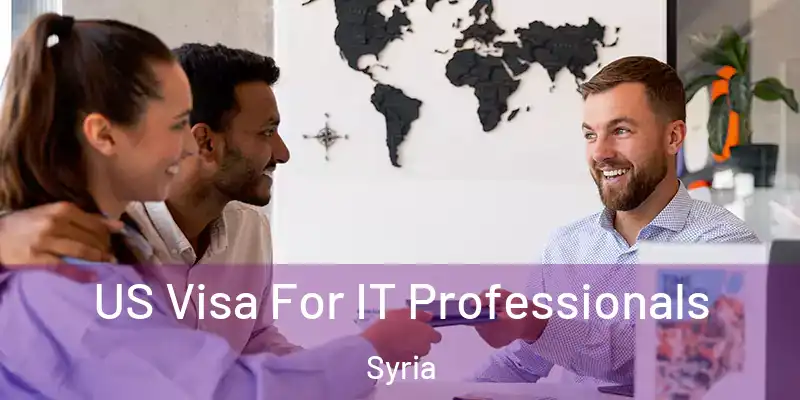 US Visa For IT Professionals Syria