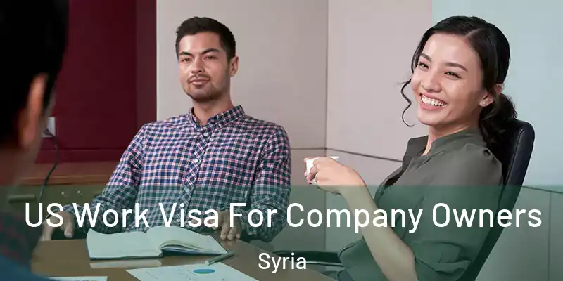 US Work Visa For Company Owners Syria