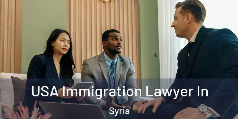 USA Immigration Lawyer In Syria
